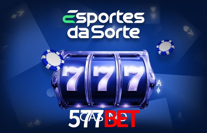 577bet: Jogos de Caça-Níqueis-Altas Recompensas, Roleta-Velocidade, Blackjack-Desafios Máximos